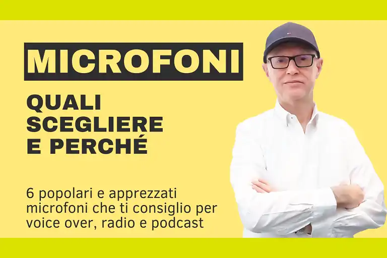 microfoni per il voice over, quali scegliere e perché